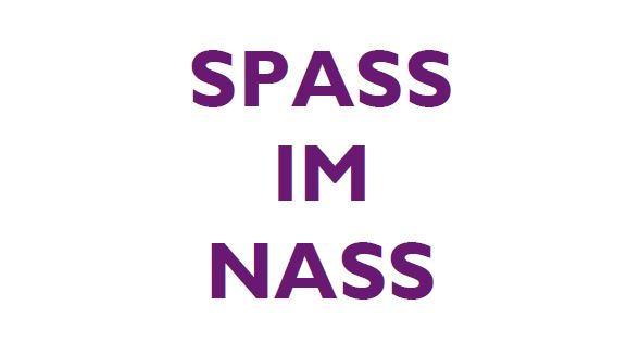 Spass im Nass